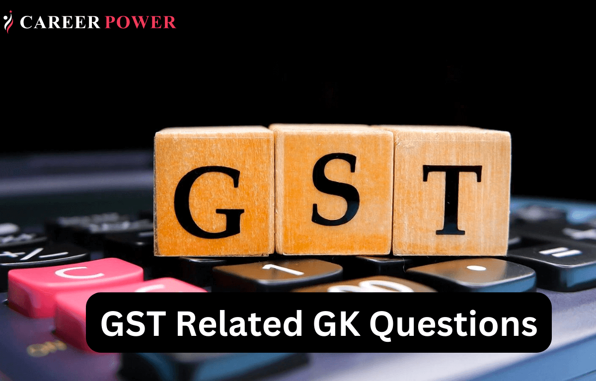 GST (Goods and Services Tax) Related GK Questions