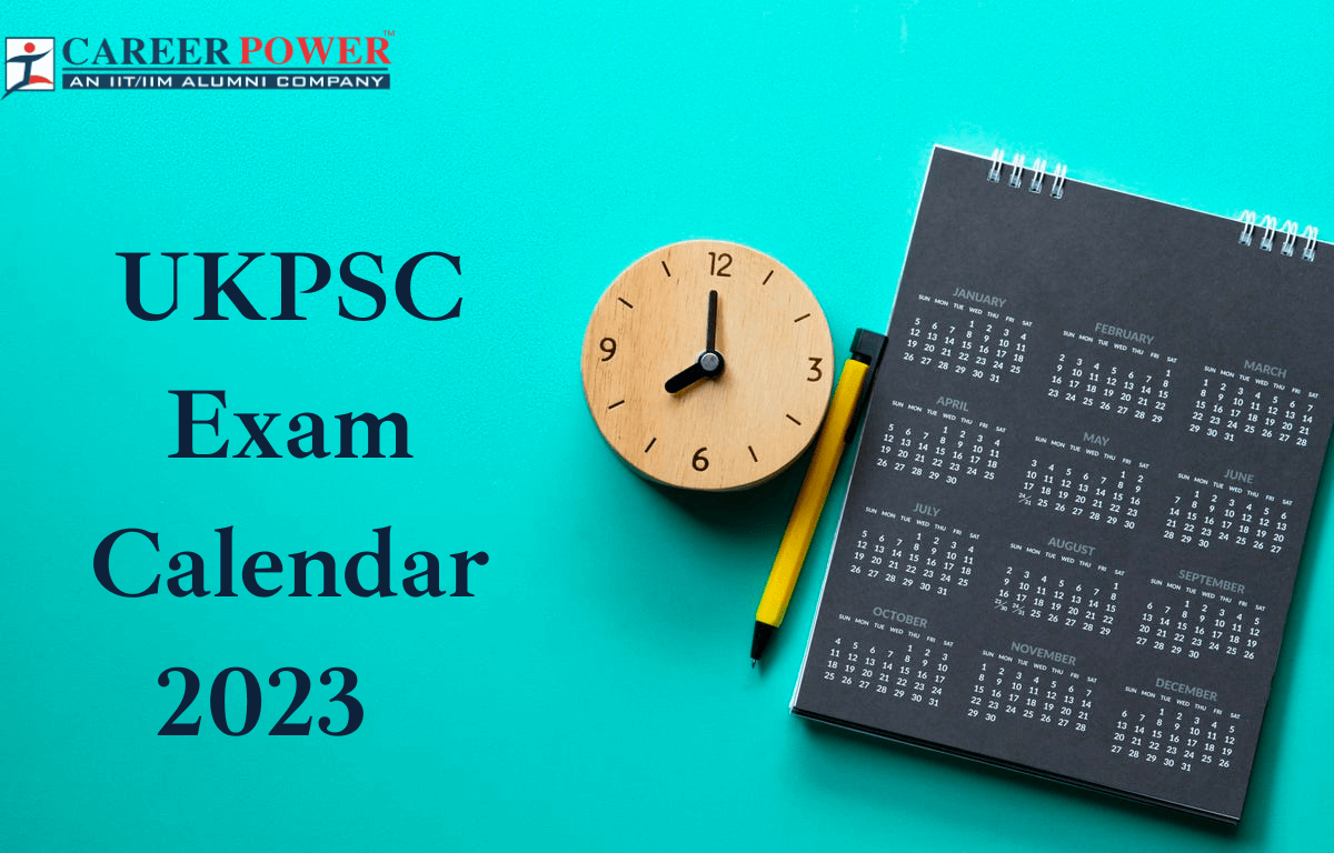 UKPSC Exam Calendar 2023 Out, Check Revised Exam Dates