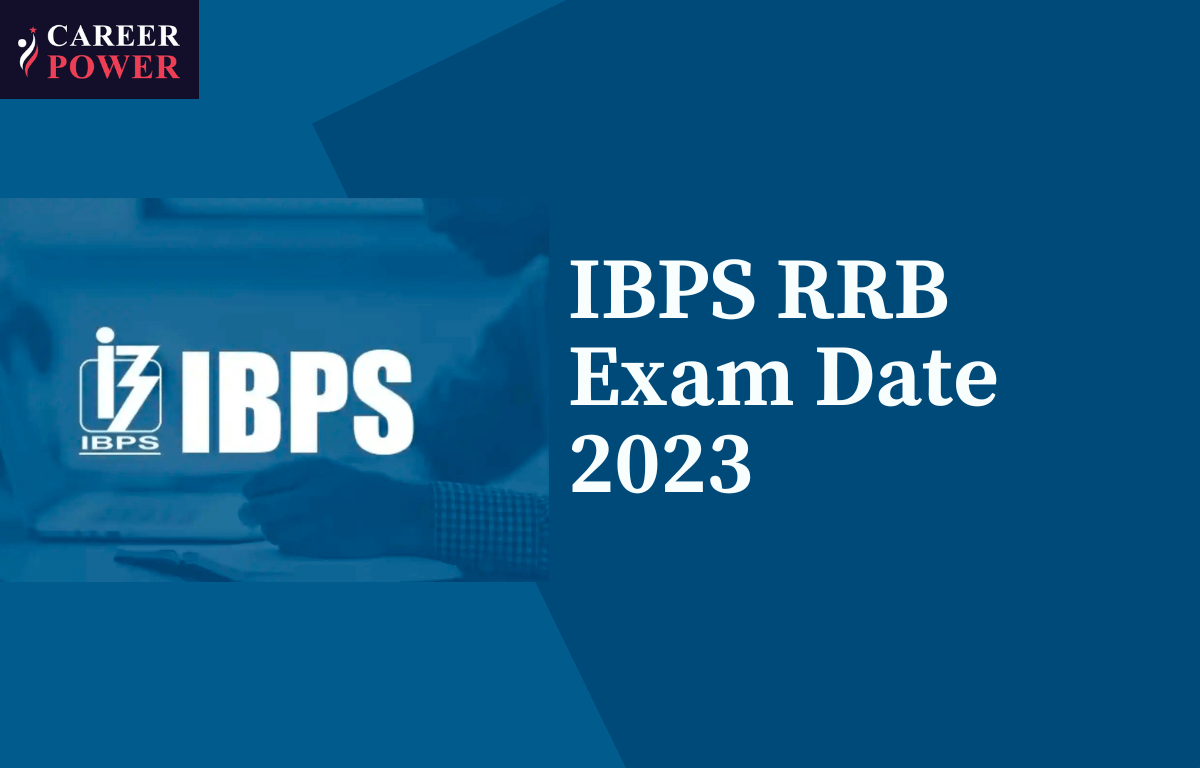 IBPS RRB Exam Date 2023 Out for Officer scale 1, 2, 3 and Office Assistant