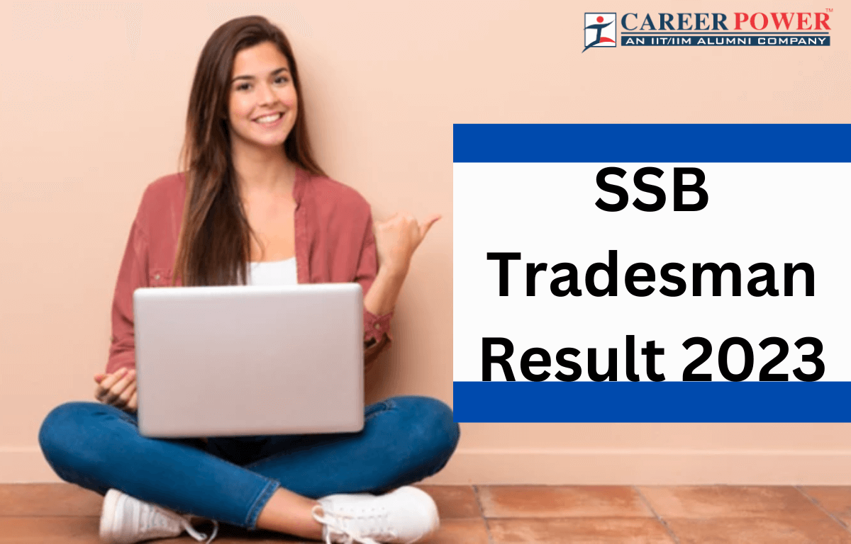 Ssb tradesman result 2023 ssb result date