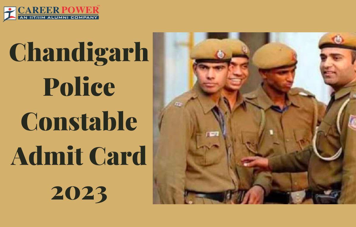 Chandigarh Police Constable Admit Card 2023