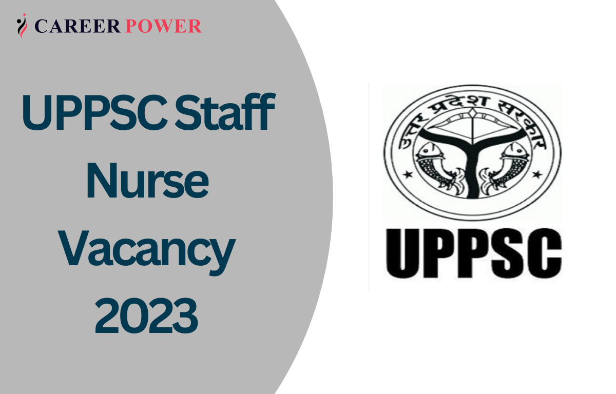 UPPSC Staff Nurse Vacancy 2023