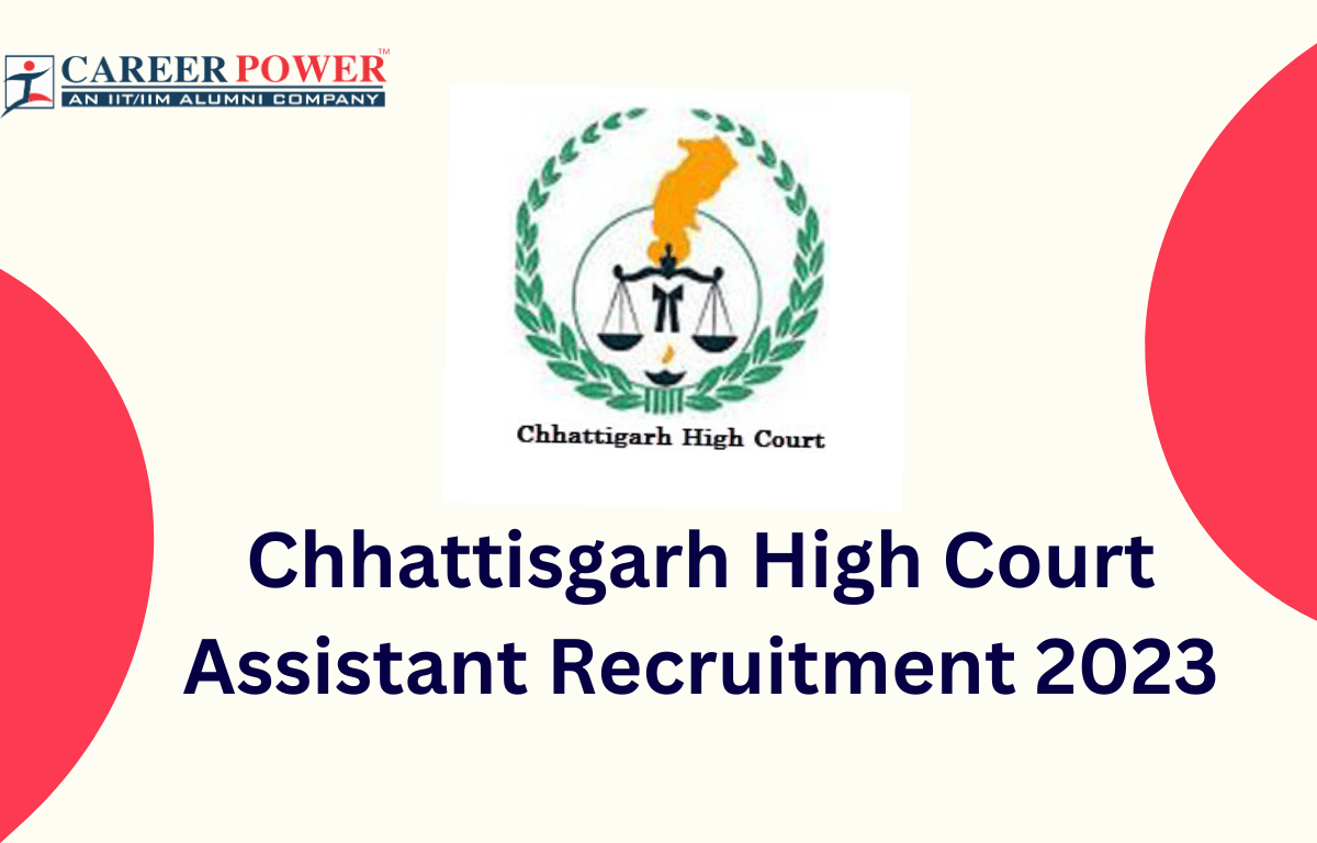 Chhattisgarh High Court Assistant Recruitment 2023, Apply Online for High Court Chhattisgarh Calendar 2025