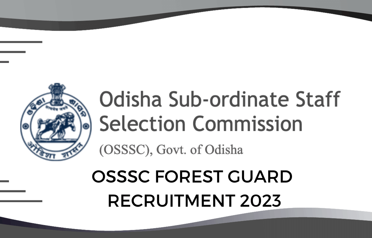 OSSSC Forest Guard Exam Date 2024 and Result Out for 2712 Vacancies