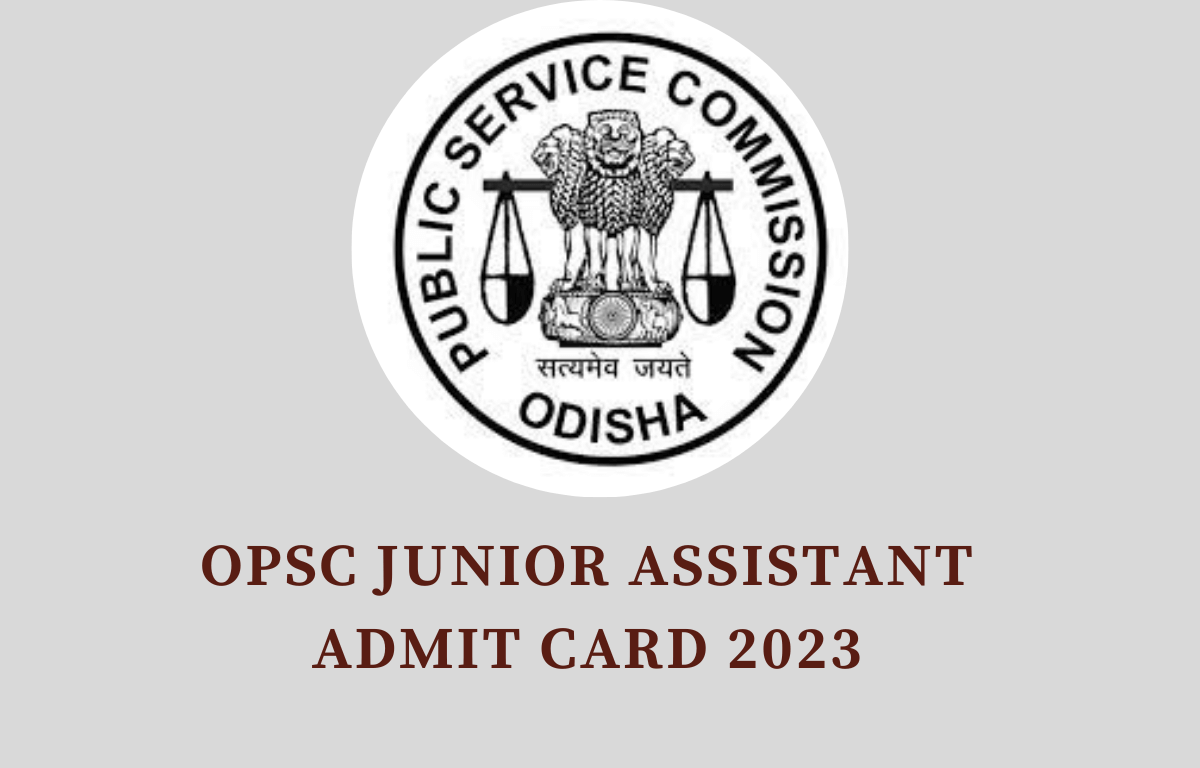 OPSC Junior Assistant Admit Card 2023