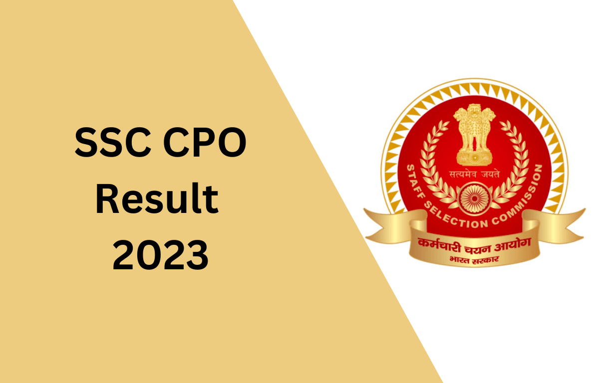 SSC CPO Tier 1 Result 2023 Out, Result PDF and CutOff Marks