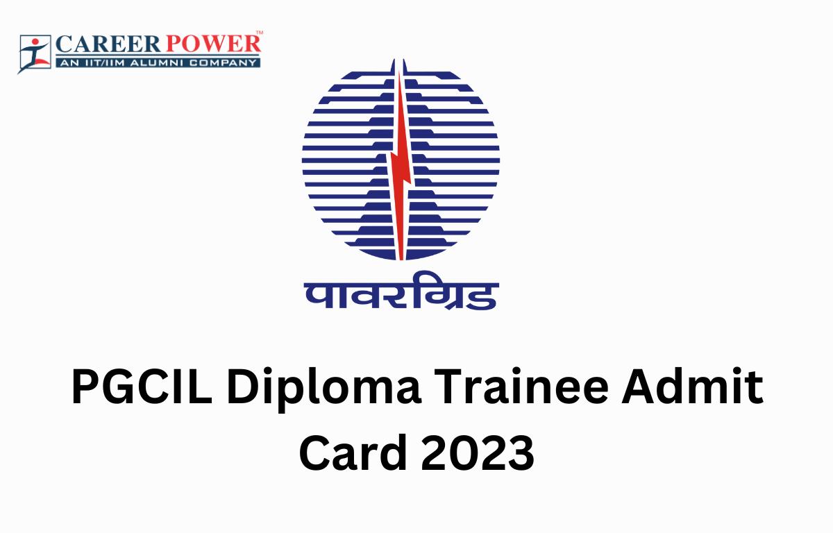 PGCIL Diploma Trainee Admit Card 2023