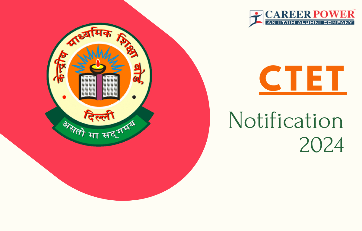 CTET Notification 2024 Out for July Session, Online Registration Starts