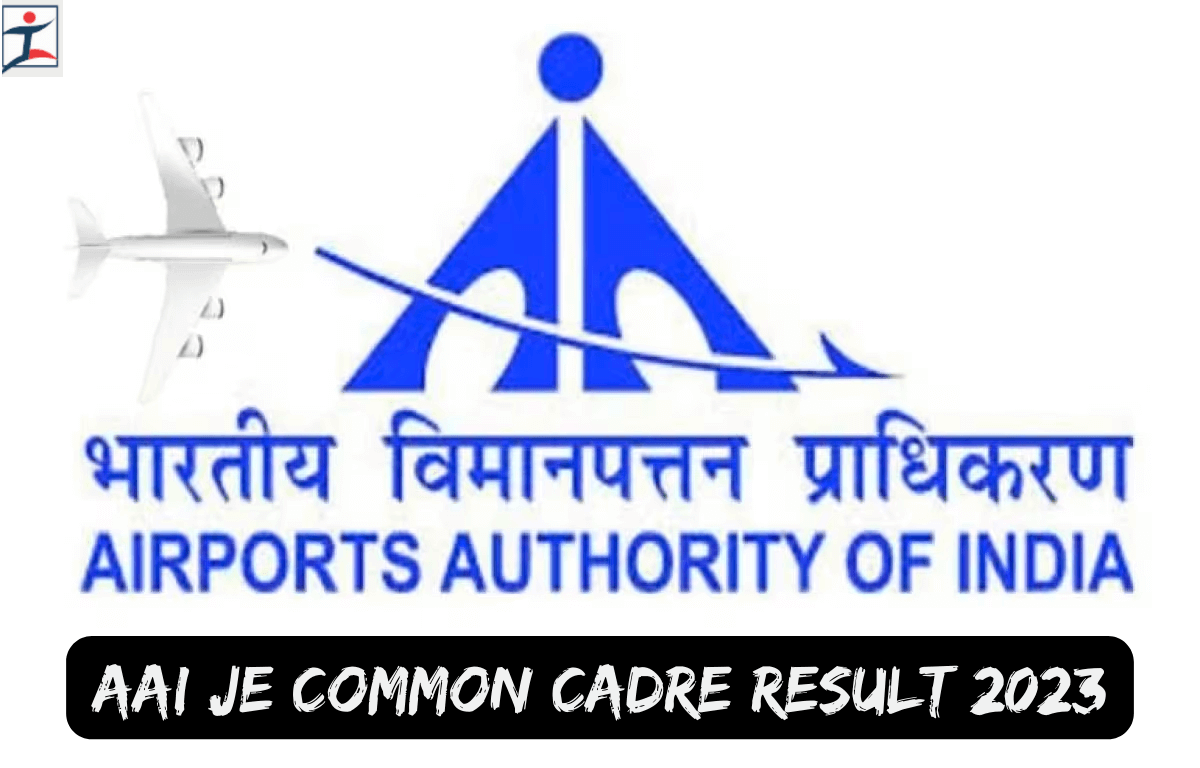 AAI JE Common Cadre Result 2023