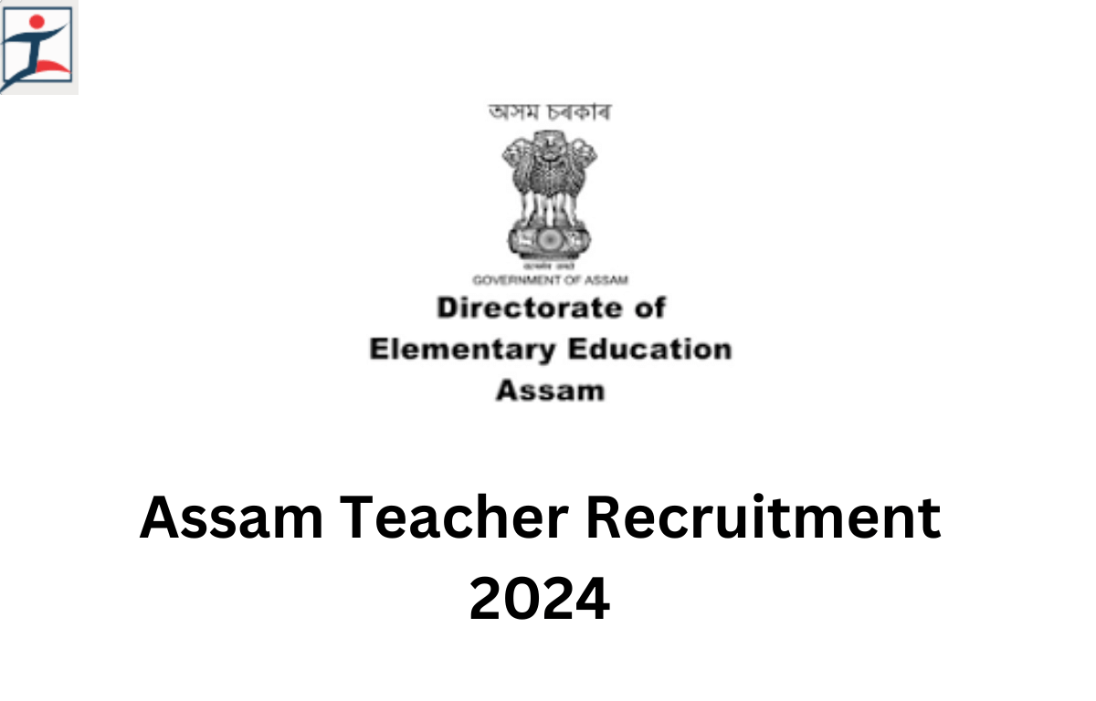 Assam Teacher Recruitment 2024