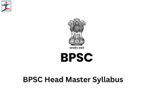 BPSC Head Master Syllabus