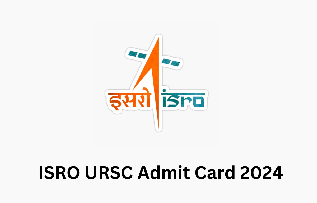 ISRO URSC Admit Card 2024