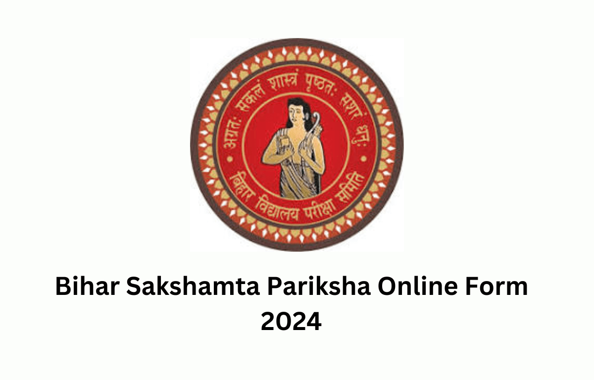 Bihar Sakshamta Pariksha Online Form 2024