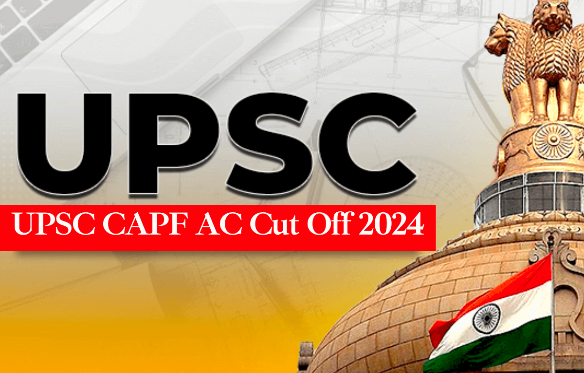 UPSC CAPF AC Cut Off 2024