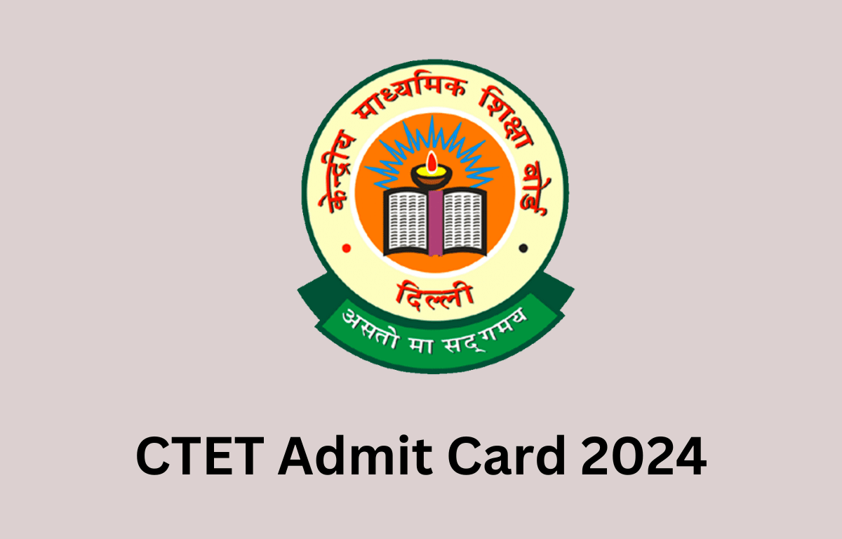 CTET Admit Card 2024