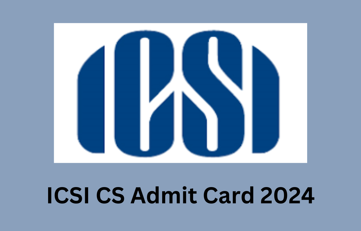 ICSI CS Admit Card 2024