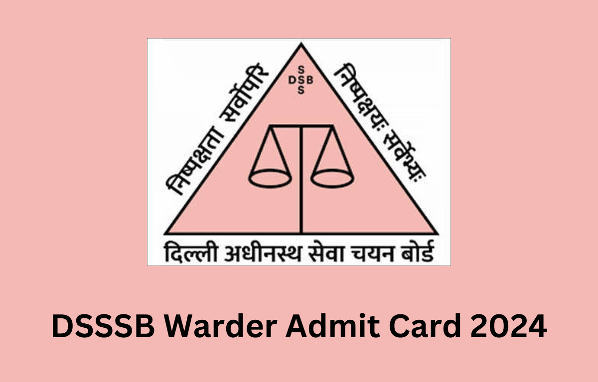 DSSSB Warder Admit Card 2024