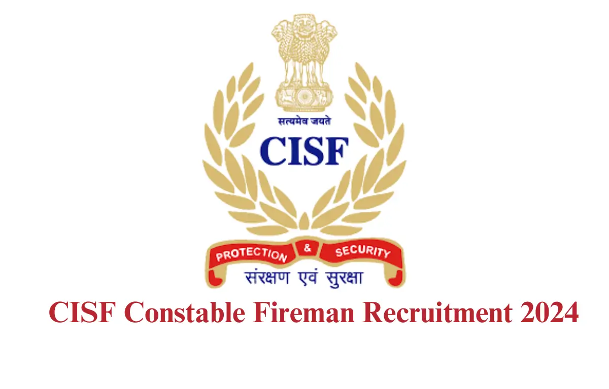 CISF Constable Fireman Recruitment 2024