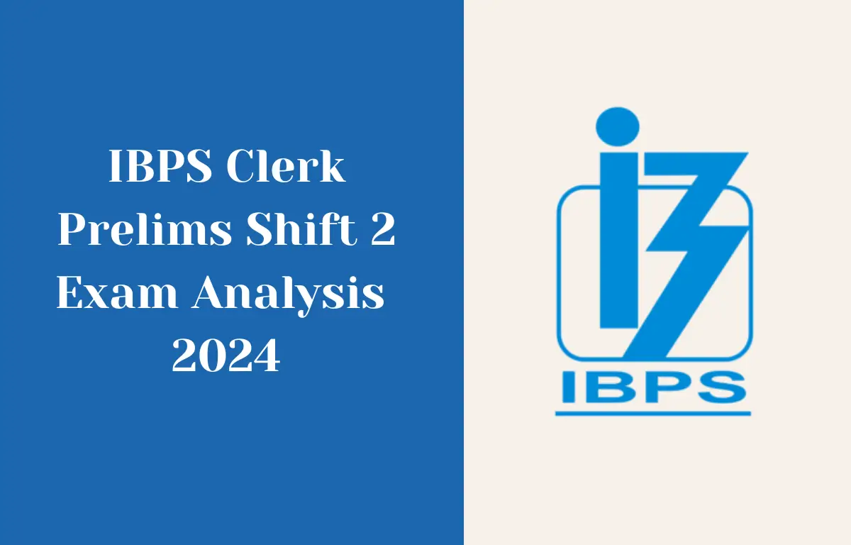 IBPS Clerk Shift 2 Exam Analysis 2024