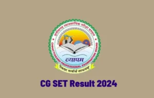CG SET Result 2024-25, CG Vyapam Score Card and Result Link