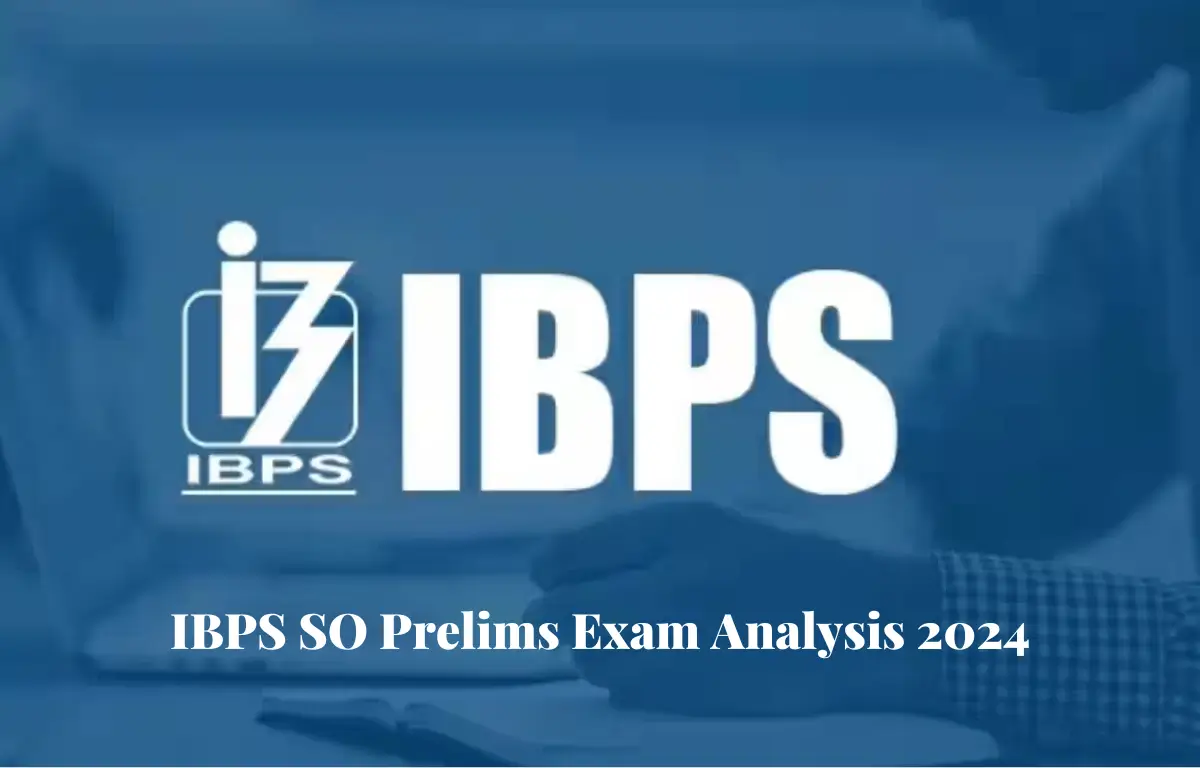 IBPS SO Exam Analysis 2024