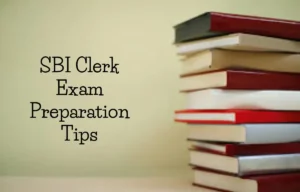 SBI Clerk Exam Preparation Tips