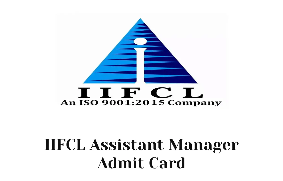 IIFCL Assistant Manager Admit Card