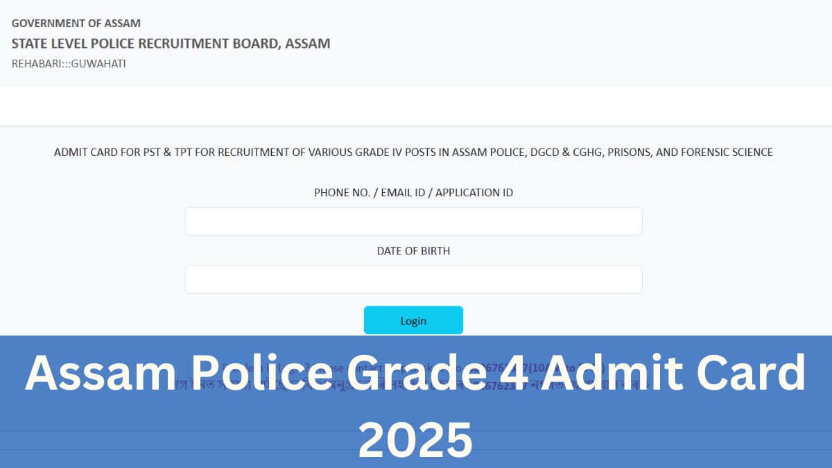 Assam Police Grade 4 Admit Card 2025