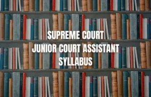 Supreme Court Junior Court Assistant Syllabus