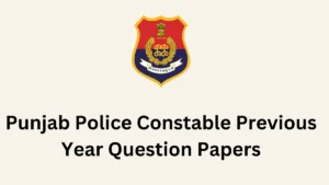 Punjab Police Constable Previous Year Question Papers