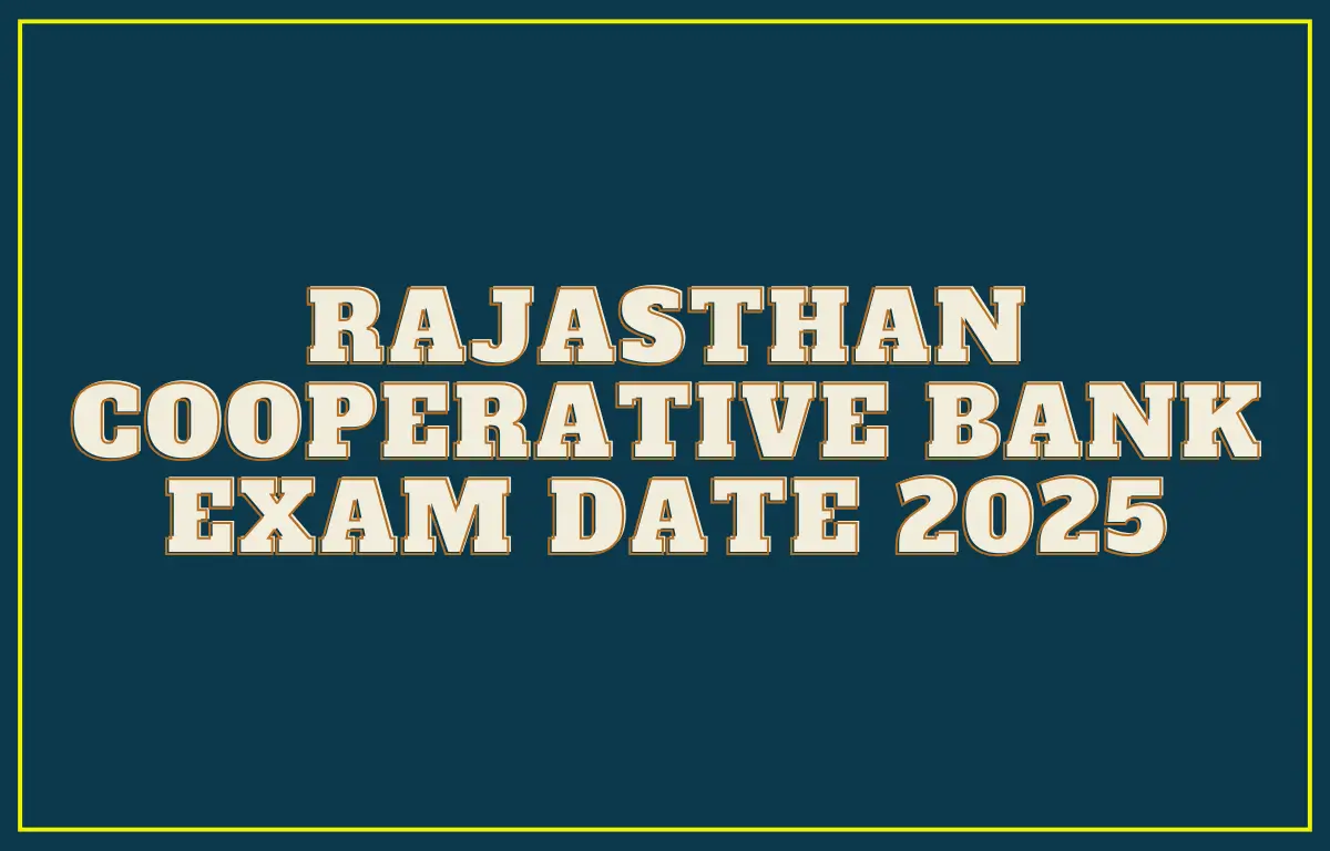 Rajasthan Cooperative Bank Exam Date 2025
