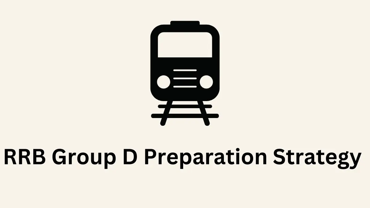 RRB Group D Preparation Strategy