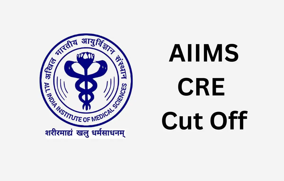 AIIMS CRE Cut Off