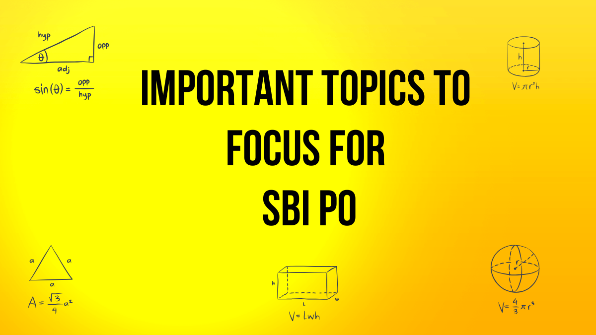 Important Topics to Focus for SBI PO Exam 2025