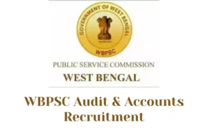 WBPSC Audit & Accounts Recruitment