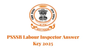 PSSSB Labour Inspector Answer Key 2025