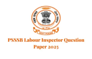 PSSSB Labour Inspector Question Paper 2025