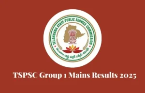 TSPSC Group 1 Mains Results 2025