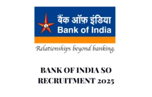 Bank of India SO Recruitment 2025