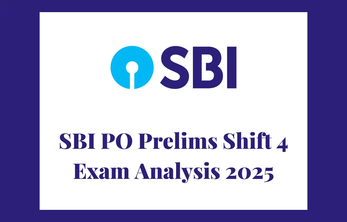 SBI PO Prelims Shift 4 Exam Analysis 2025