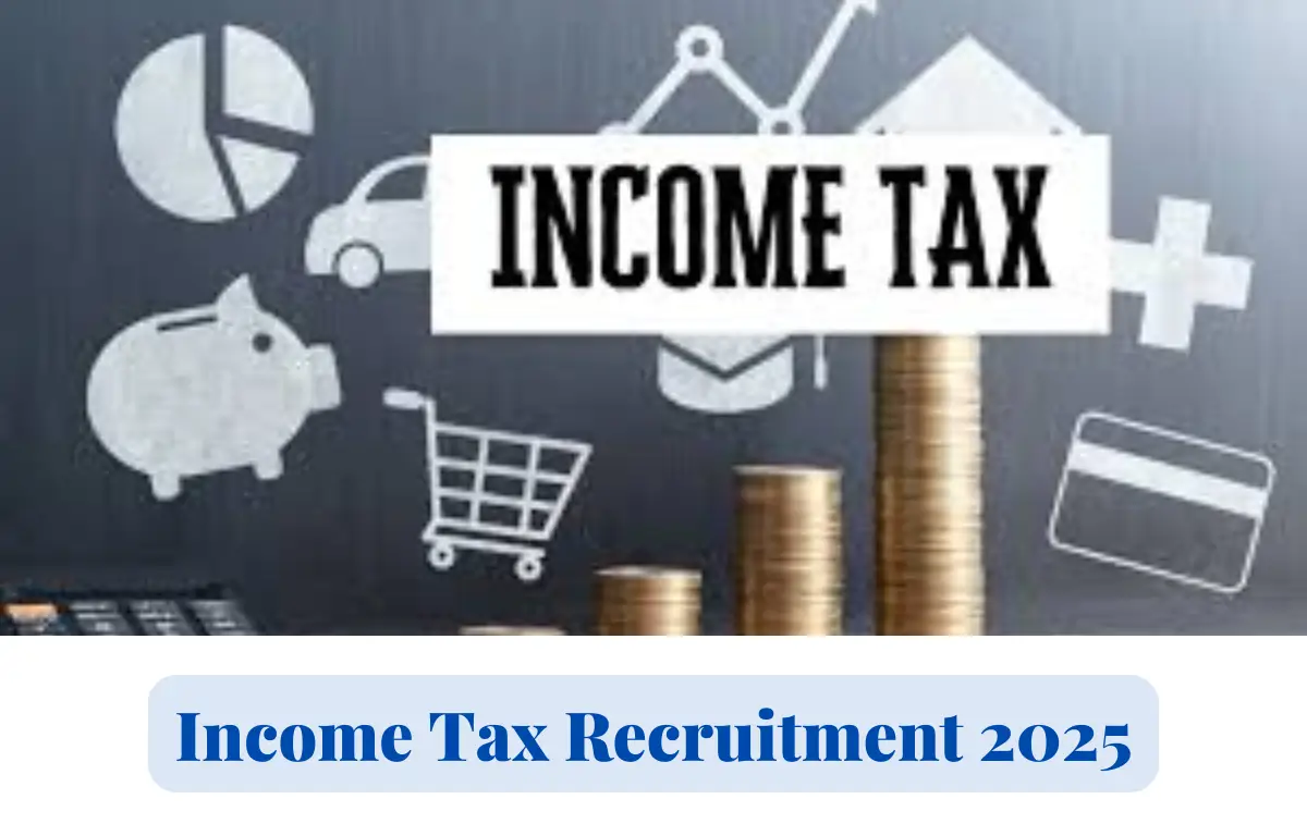 Income Tax Recruitment 2025