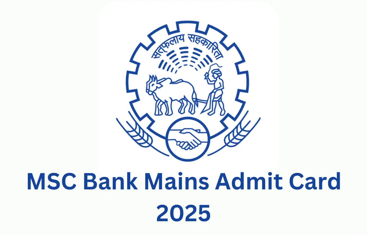 MSC Bank Mains Admit Card 2025