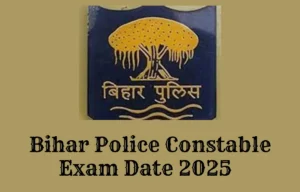 Bihar Police Constable Exam Date 2025