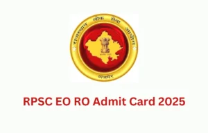 RPSC EO RO Admit Card 2025