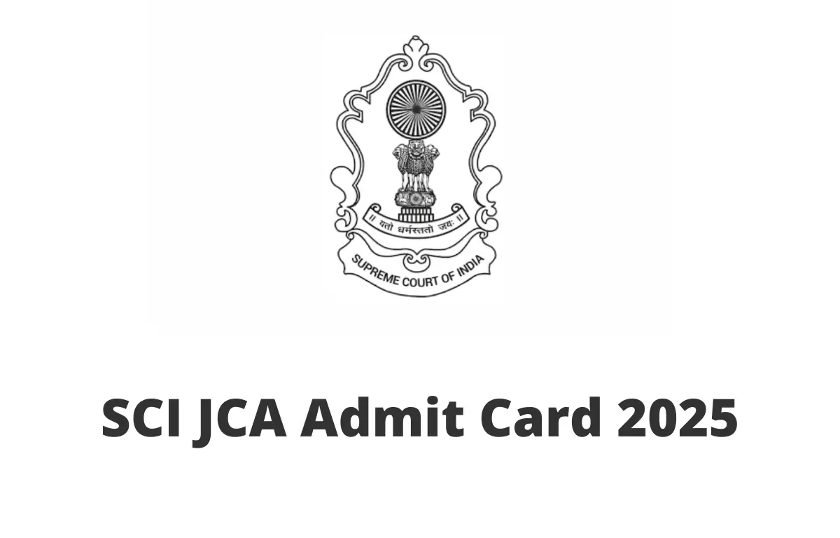 SCI JCA Admit Card 2025
