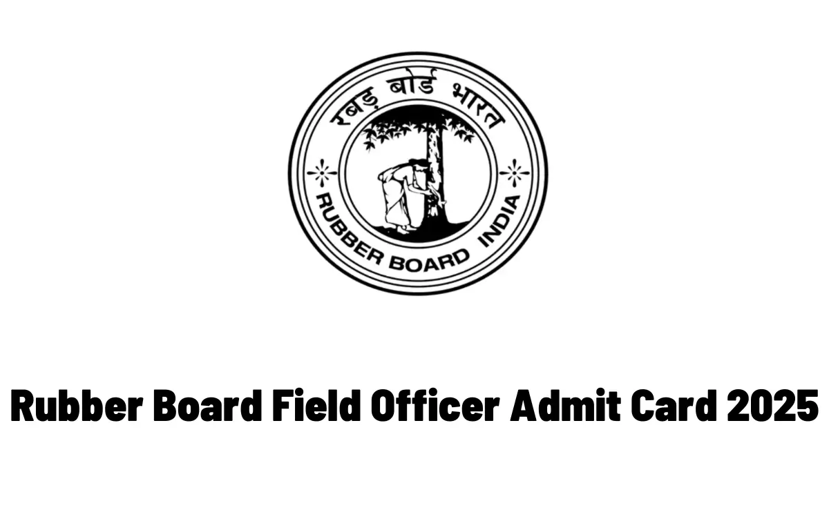 Rubber Board Field Officer Admit Card 2025