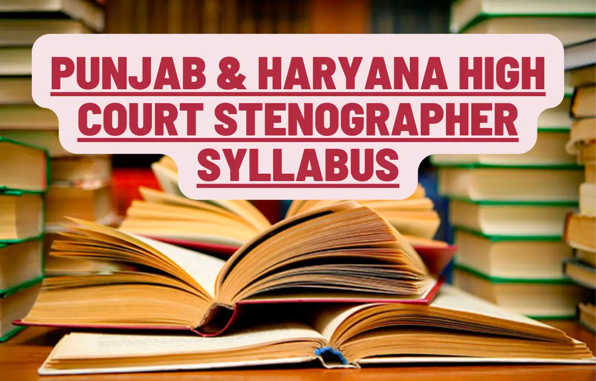 Punjab & HAryana High Court Stenographer Syllabus