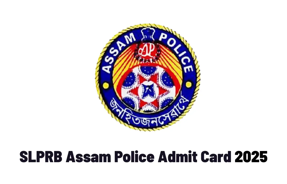 SLPRB Assam Police Admit Card 2025