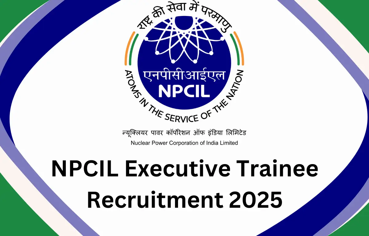 NPCIL Executive Trainee Recruitment 2025