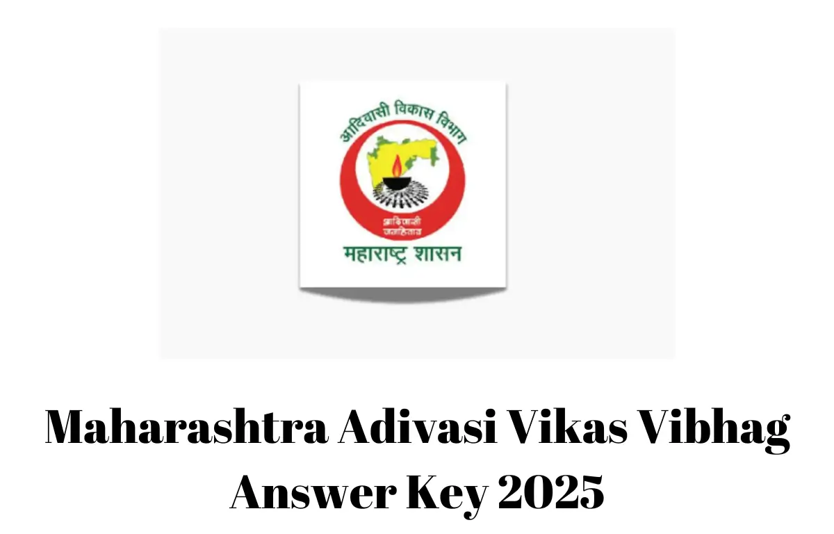 Maharashtra Adivasi Vikas Vibhag Answer Key 2025